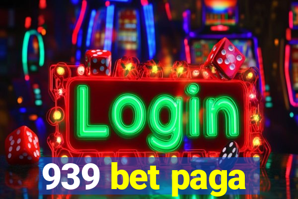 939 bet paga